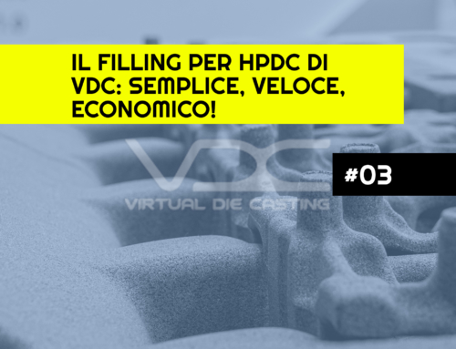 Il filling per HPDC di VDC: semplice, veloce, economico!