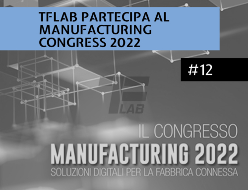 TFLab partecipa al Manufacturing Congress 2022